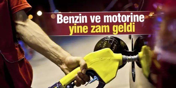 Benzin ve Motorine Zam Yapld