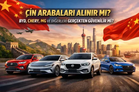 �in Arabalar� Al�n�r m�? BYD, Chery, MG ve Di�erleri Ger�ekten G�venilir mi?