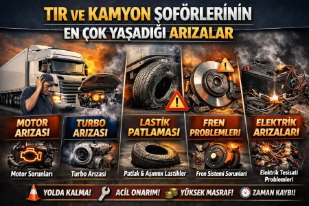T�r ve Kamyon �of�rlerinin En �ok Ya�ad��� Ar�zalar