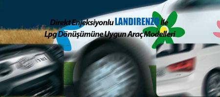 Landirenzo Direkt Enjeksiyon Uyumlu Ara Listesi