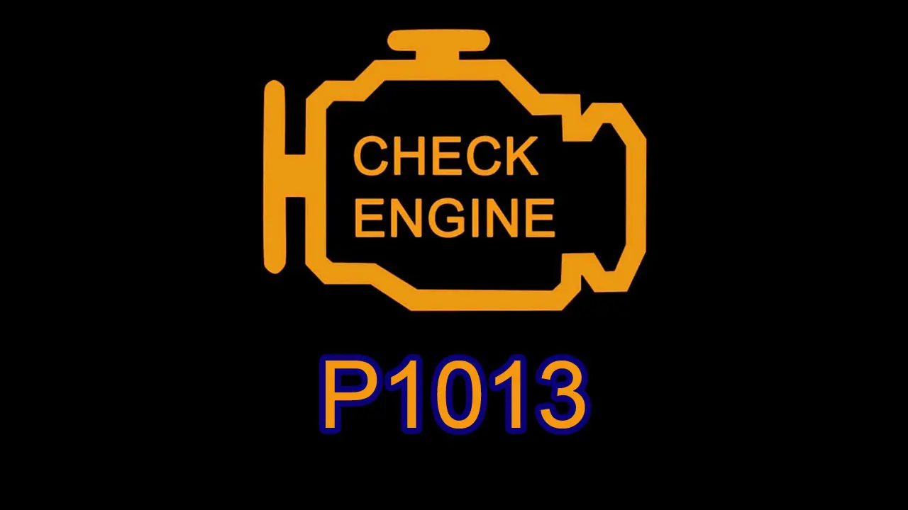 P1013 Arza Kodu Nedir? P1013 Ne Anlama Gelir?