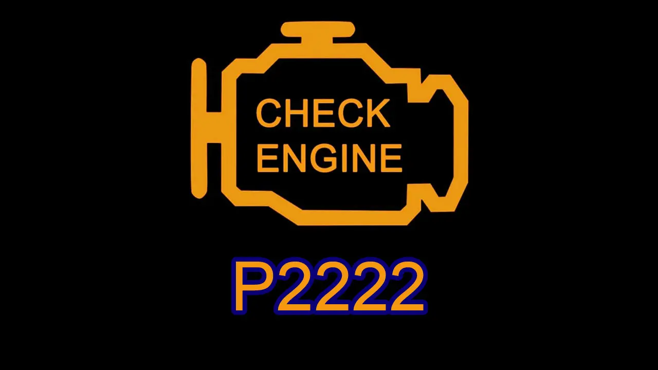 P2222 Arza Kodu Nedir? P2222 Ne Anlama Gelir?